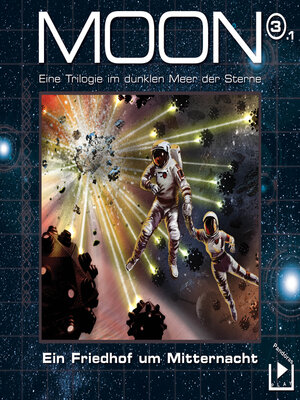 cover image of Das dunkle Meer der Sterne – Moon Trilogie 3.1--Ein Friedhof um Mitternacht Teil 1